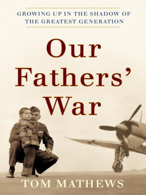 Title details for Our Fathers' War by Tom Mathews - Available